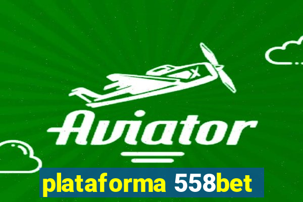 plataforma 558bet